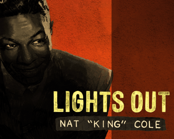 Lights Out: Nat “King” Cole